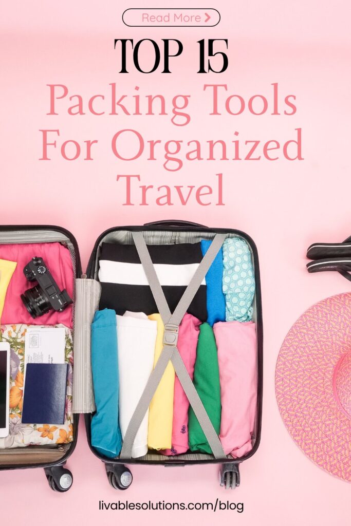 15 Packing Essentials for Organized Travel - Livable Solutions Blog