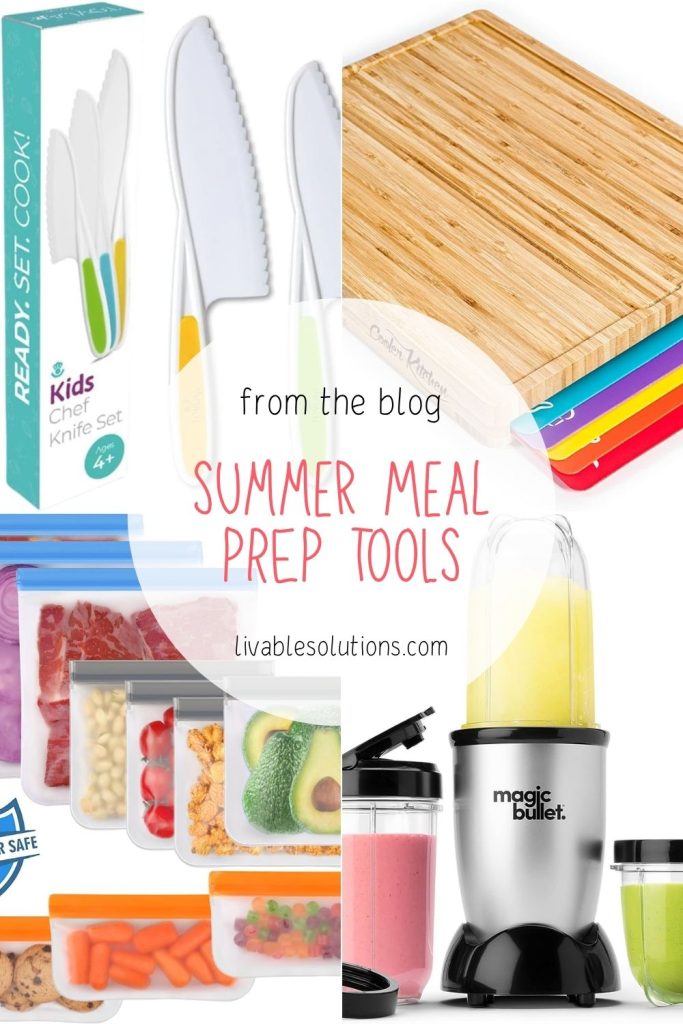 From the Blog - SUmmer Meal Prep Tools - Livable Solutions