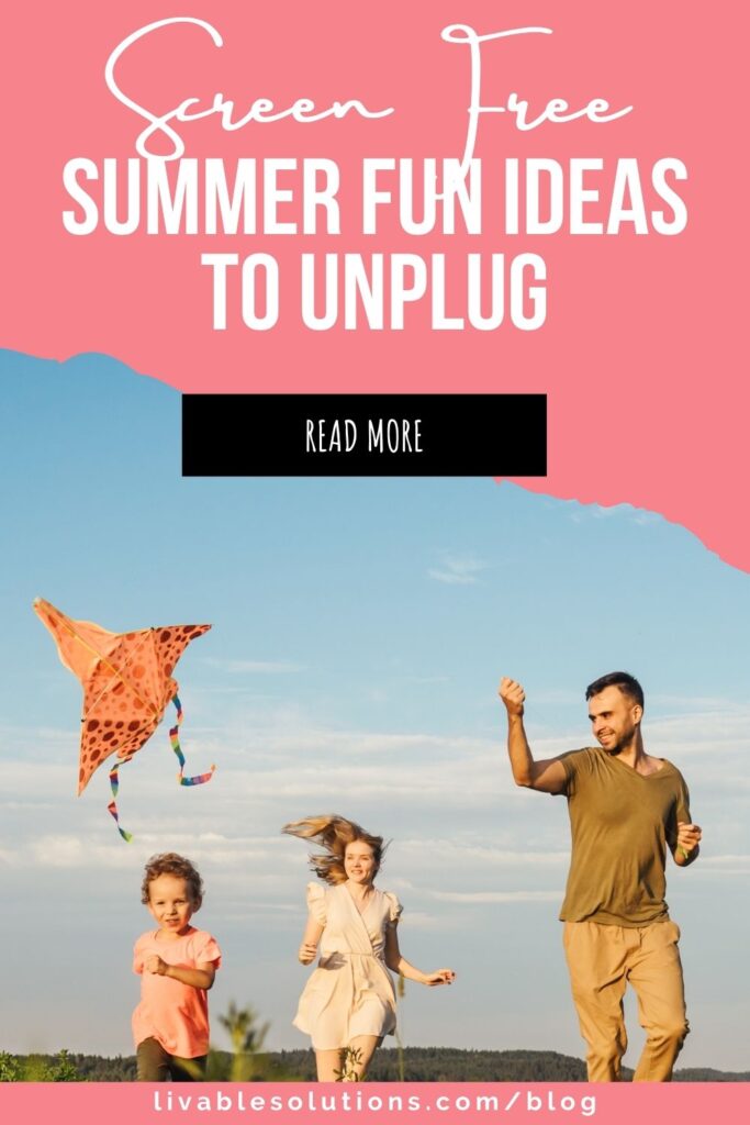 Screen free Summer activities from Livable Solutions Professional Organizing
