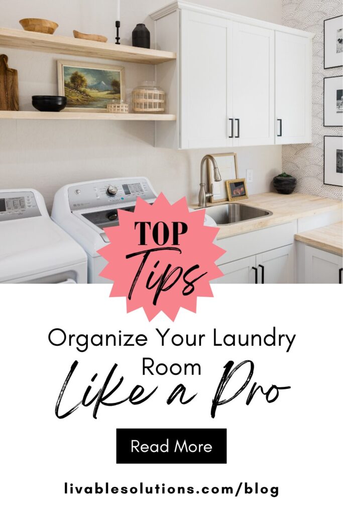 How to Organize Your Laundry Room - Livable Solutions Blog